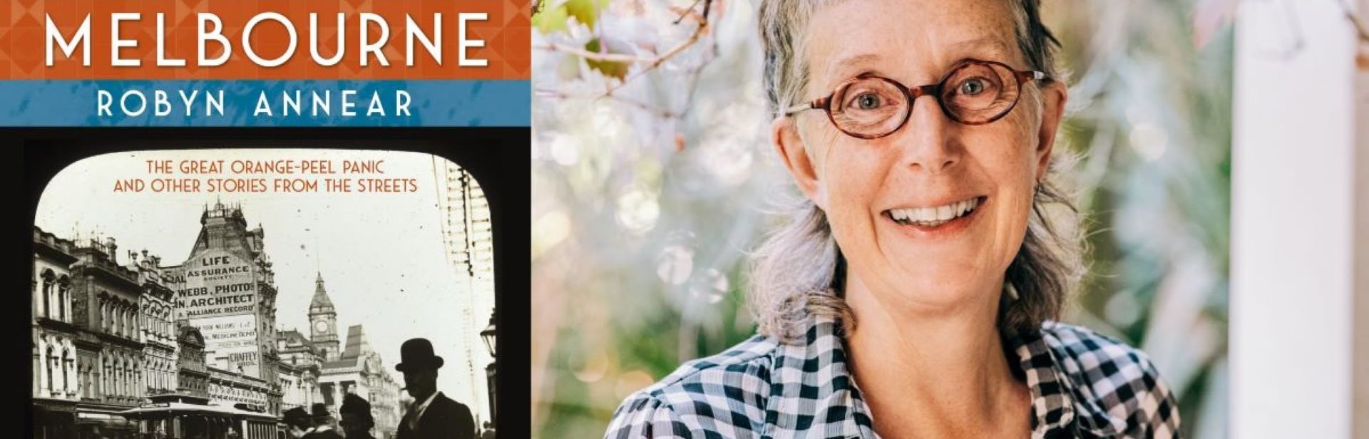 Author Robyn Annear will discuss her book on the forgotten stories of Melbourne's street corners.