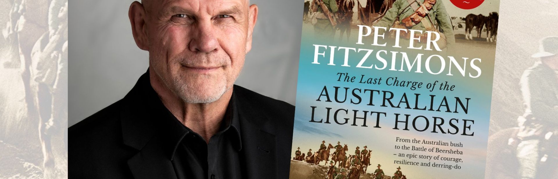 Peter FitzSimons and his book, The Last Charge of the Australian Light Horse